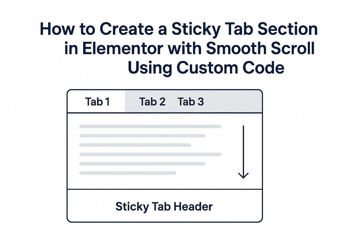 Read more about the article Create a Sticky Tab Section in Elementor with Smooth Scroll Using Custom Code